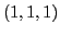 $(1,1,1)$